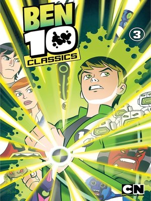 cover image of Ben 10 Classics, Volume 3